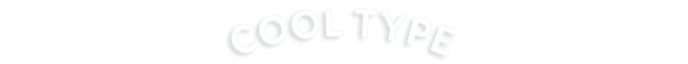 COOL TYPE